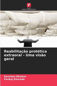 Produktbild: Reabilita&ccedil;&atilde;o prot&eacute;tica extraoral - Uma vis&atilde;o geral
