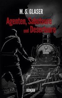 Produktbild: Agenten, Saboteure und Deserteure