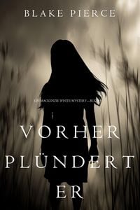 Produktbild: Vorher Pl&uuml;ndert Er (Ein Mackenzie White Krimi-Buch 9)