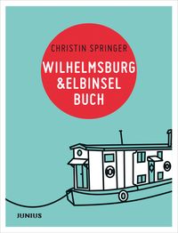 Bild vom Artikel Wilhelmsburg & Elbinselbuch vom Autor Christin Springer