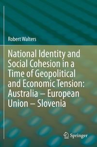 Produktbild: National Identity and Social Cohesion in a Time of Geopolitical and Economic Tension: Australia &ndash; European Union &ndash; Slovenia