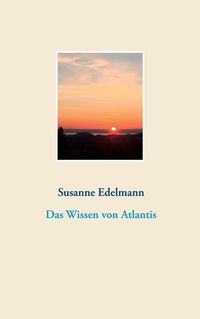 Bild vom Artikel Das Wissen von Atlantis vom Autor Susanne Edelmann