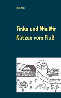 Produktbild: Tinka und Mia: Wir Katzen vom Flu&szlig;