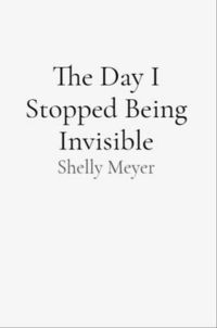 Produktbild: The Day I Stopped Being Invisible