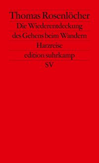 Produktbild: Die Wiederentdeckung des Gehens beim Wandern