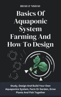 Produktbild: Basics Of Aquaponic System Farming And How To Design