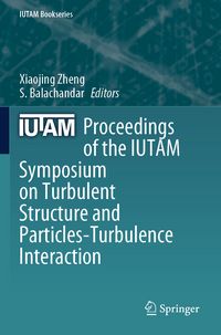 Produktbild: Proceedings of the IUTAM Symposium on Turbulent Structure and Particles-Turbulence Interaction