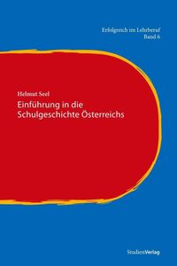 Bild vom Artikel Einführung in die Schulgeschichte Österreichs vom Autor Helmut Seel