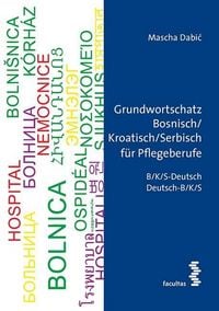 Produktbild: Grundwortschatz Bosnisch/Kroatisch/Serbisch f&uuml;r Pflegeberufe