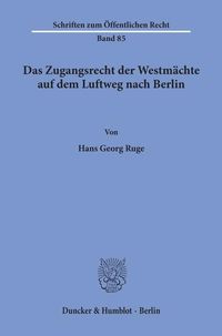 Produktbild: Das Zugangsrecht der Westm&auml;chte auf dem Luftweg nach Berlin.