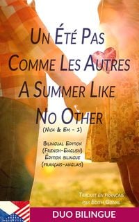 Produktbild: Un &eacute;t&eacute; pas comme les autres - A Summer Like No Other (Livre Bilingue: Fran&ccedil;ais - Anglais)