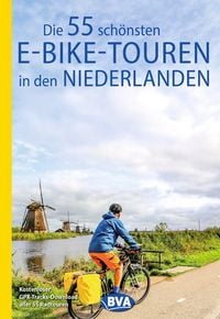 Produktbild: BVA Die 55 sch&ouml;nsten E-Bike-Touren in den Niederlanden