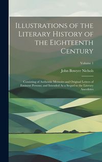 Produktbild: Illustrations of the Literary History of the Eighteenth Century