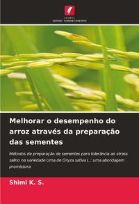 Produktbild: Melhorar o desempenho do arroz atrav&eacute;s da prepara&ccedil;&atilde;o das sementes