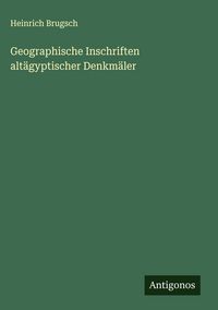 Produktbild: Geographische Inschriften alt&auml;gyptischer Denkm&auml;ler