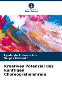 Produktbild: Kreatives Potenzial des k&uuml;nftigen Choreografielehrers