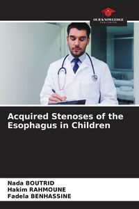 Produktbild: Acquired Stenoses of the Esophagus in Children