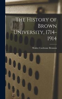 Produktbild: The History of Brown University, 1714-1914