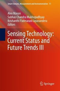 Produktbild: Sensing Technology: Current Status and Future Trends III