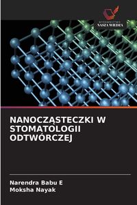 Produktbild: Nanocz&iquest;steczki W Stomatologii Odtw&oacute;rczej