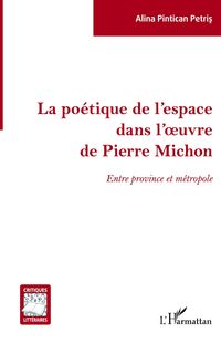 Produktbild: La po&eacute;tique de l'espace dans l'oeuvre de Pierre Michon