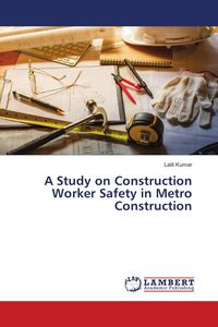 Produktbild: A Study on Construction Worker Safety in Metro Construction