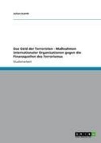 Produktbild: Das Geld der Terroristen - Ma&szlig;nahmen internationaler Organisationen gegen die Finanzquellen des Terrorismus