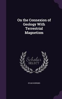 Produktbild: On the Connexion of Geology with Terrestrial Magnetism