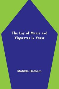 Produktbild: The Lay of Marie and Vignettes in Verse