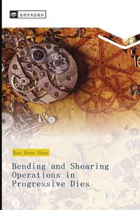 Produktbild: Bending and Shearing Operations in Progressive Dies