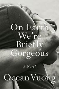 Bild vom Artikel On Earth We're Briefly Gorgeous vom Autor Ocean Vuong