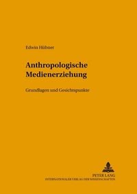 Produktbild: Anthropologische Medienerziehung