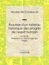 Produktbild: Esquisse d'un tableau historique des progr&egrave;s de l'esprit humain