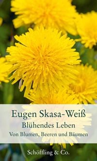 Bild vom Artikel Blühendes Leben vom Autor Eugen Skasa-Weiss