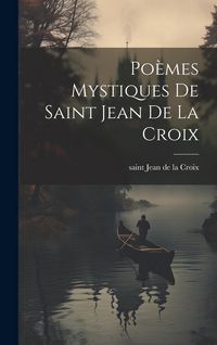 Produktbild: Po&egrave;mes Mystiques De Saint Jean De La Croix