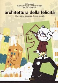Produktbild: Architettura della felicit&agrave;. Futuro come sostanza di cose sperate