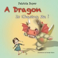 Produktbild: A Dragon Is Chasing Me!