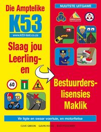 Produktbild: Die Amptelike K53 Slaag jou leerling- en bestuurders-lisensies maklik