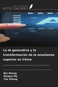 Produktbild: La IA generativa y la transformaci&oacute;n de la ense&ntilde;anza superior en China