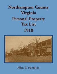 Produktbild: Northampton County, Virginia Personal Property Tax List, 1910