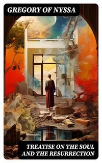 Produktbild: Treatise On the Soul and the Resurrection