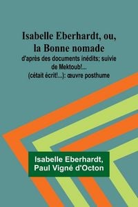 Produktbild: Isabelle Eberhardt, ou, la Bonne nomade