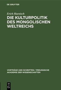 Produktbild: Die Kulturpolitik des mongolischen Weltreichs