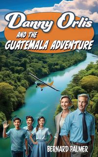 Produktbild: Danny Orlis and the Guatemala Adventure