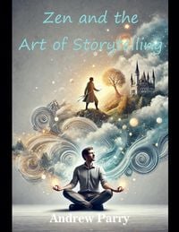 Produktbild: Zen and the Art of Storytelling