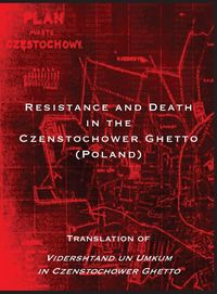 Produktbild: Resistance and Death in the Czenstochower Ghetto