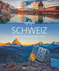 Bild vom Artikel Highlights Schweiz vom Autor Rolf Goetz
