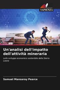 Produktbild: Un'analisi dell'impatto dell'attivit&agrave; mineraria