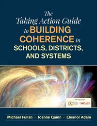 Produktbild: The Taking Action Guide to Building Coherence in Schools, Districts, and Systems