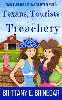 Produktbild: Texans, Tourists, and Treachery (Twin Bluebonnet Ranch Mysteries, #11)